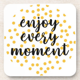 Posavasos Agradable, feliz, inspirador "Disfruta cada moment