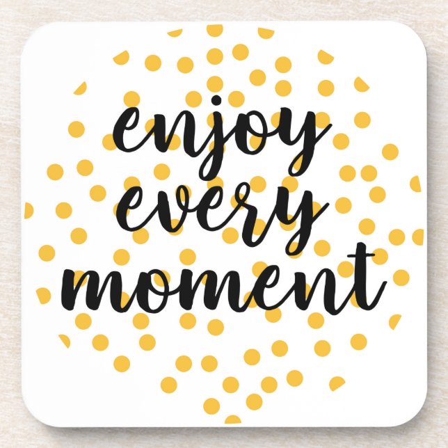 Posavasos Agradable, feliz, inspirador "Disfruta cada moment (Frente)