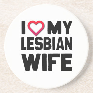 POSAVASOS AMO A MI ESPOSA LESBIANA - .PNG
