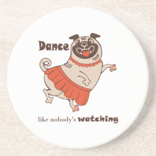 Posavasos Baile como si nadie viera a Pug Chica