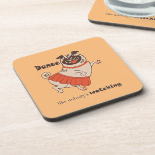 Posavasos Baile como si nadie viera a Pug Chica