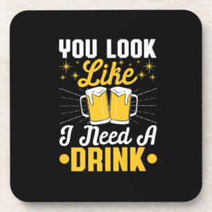 Posavasos Bebedor de cerveza necesito una bebida cumpleaños