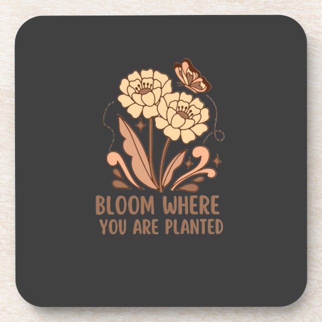 Posavasos Bloom Where You Are Planted Hard Plastic Coaster (Frente)