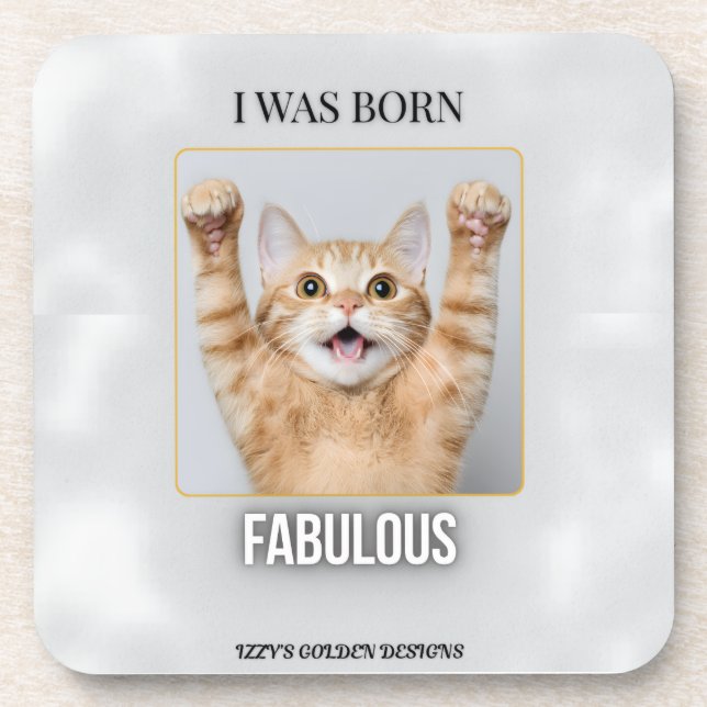 Posavasos Born Fabulous Coaster | Funny Cat Gift for Her (Frente)