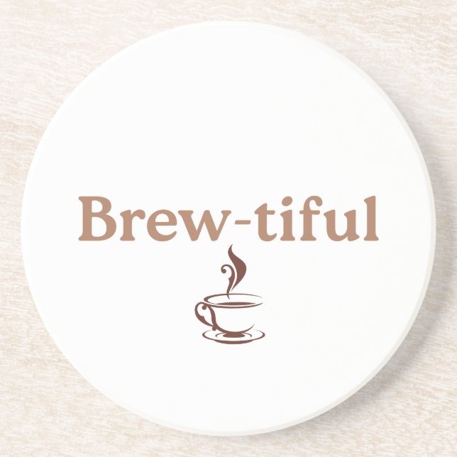 Posavasos Brew‑tiful, fun co-worker or Birthday gift (Frente)