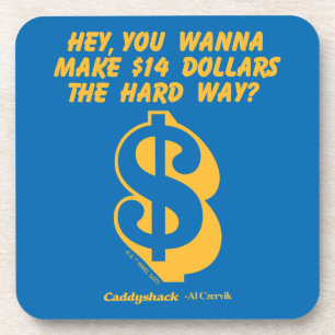 Posavasos Caddyshack   Oye, ¿Quieres Ganar $14 Por El Camino