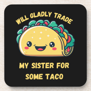 Posavasos Cambiaré a mi hermana por tacos