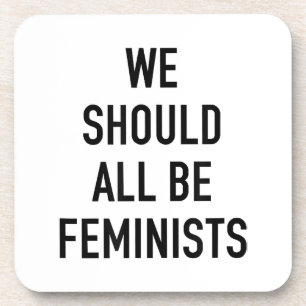 Posavasos Camiseta feminista - Todos deberíamos ser feminist