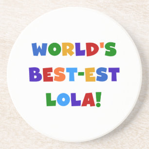 Posavasos Camisetas y regalos del Mejor-est Lola del mundo