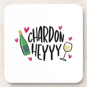 Posavasos Chardon Heyyy Divertido Chardonnay
