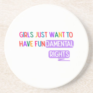Posavasos Chicas quieren tener Derechos Fundamentales Derech