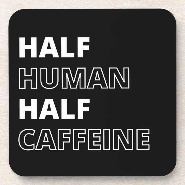 Posavasos Cita Divertida de Comida Mitad Humano Mitad Cafeín (Frente)