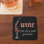 Posavasos Cita divertida de Wine Saying<br><div class="desc">Este diseño puede ser personalizado en el área proporcionada cambiando la foto y/o el texto. O puede personalizarse haciendo clic en Personalizar esta plantilla y, a continuación, eligiendo la opción de hacer clic en el personalizar y eliminando o cambiando el color del fondo, agregando texto, cambiando el color o estilo...</div>