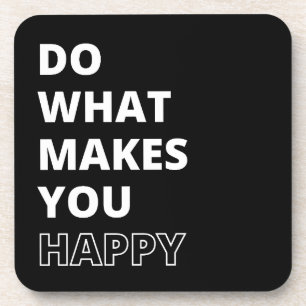 Posavasos Cita Inspiradora Haz Lo Que Te Hace Feliz