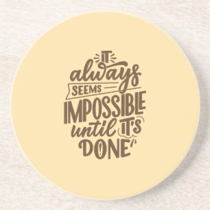 Posavasos Cita inspiradora - Imposible hasta que se haga