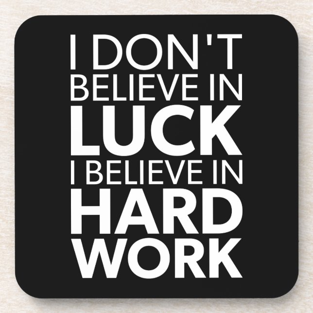 Posavasos Creer en el trabajo duro vs suerte - Inspirador (Frente)