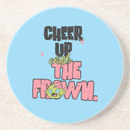 POSAVASOS CRUSH THE FROWN CHEER UP ROUND SANDSTONE COASTER