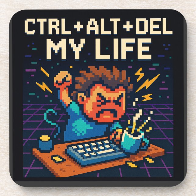 POSAVASOS CTRL - ALT - DEL MY LIFE (Frente)