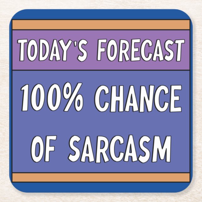 Posavasos Cuadrado De Papel 100% de posibilidades de sarcasmo (Anverso)