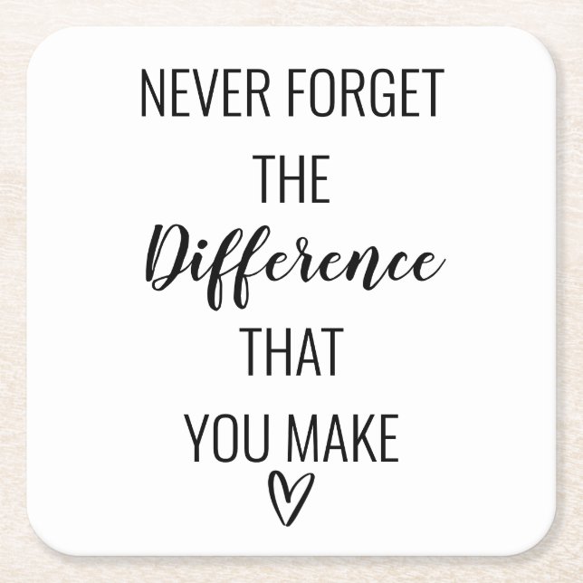 Posavasos Cuadrado De Papel Agradecimiento Nunca Olvides La Diferencia Que Hac (Anverso)