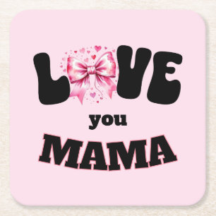 Posavasos Cuadrado De Papel Amar a Mamá Coquette