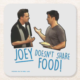 Posavasos Cuadrado De Papel AMIGOS™ ¡Joey no comparte comida!
