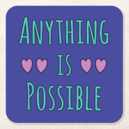 Posavasos Cuadrado De Papel Anything is Possible