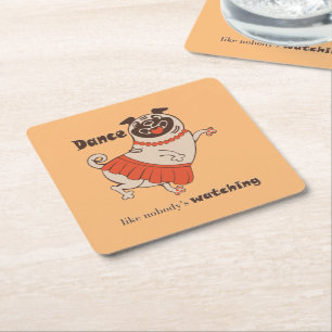Posavasos Cuadrado De Papel Baile como si nadie viera a Pug Chica