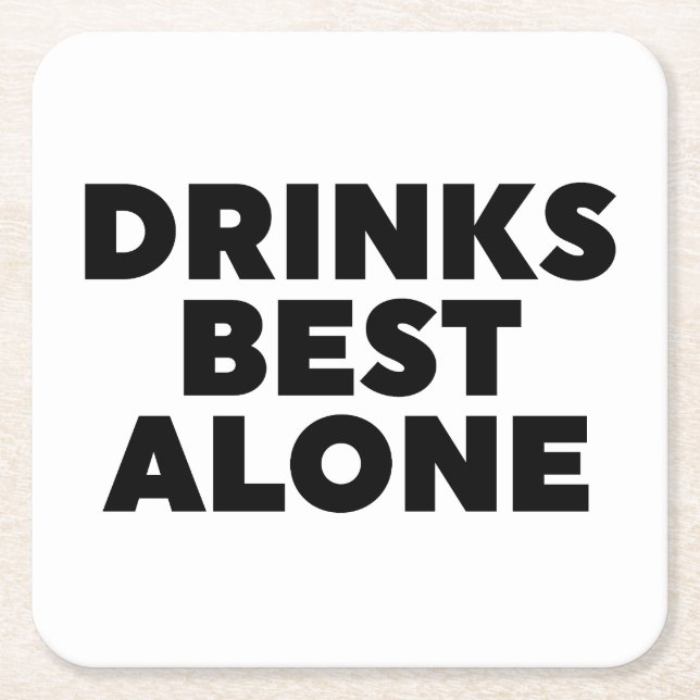 Posavasos Cuadrado De Papel Bebe mejor sola (Anverso)