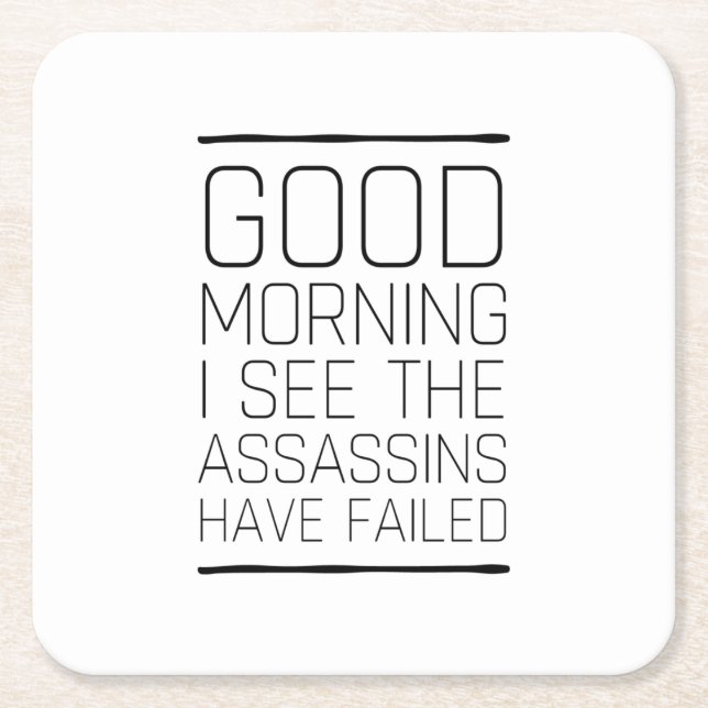 Posavasos Cuadrado De Papel Buenos días veo que los asesinos han fallado (Anverso)