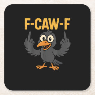 Posavasos Cuadrado De Papel Chiste sarcástico divertido F-Caw-F Meme de cuervo