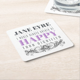 Posavasos Cuadrado De Papel Cita de Jane Eyre - Siempre Preferiría Ser Feliz