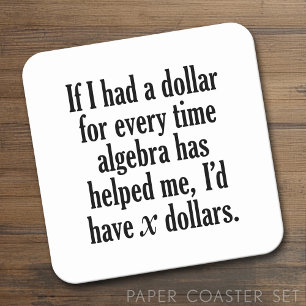 Posavasos Cuadrado De Papel Cita divertida matemática/álgebra - tendría x dóla