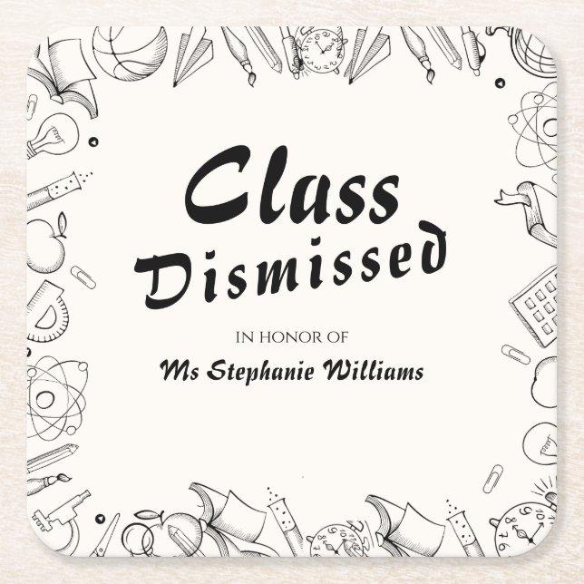 Posavasos Cuadrado De Papel Class Dismissed School Teacher Retirement Party (Anverso)