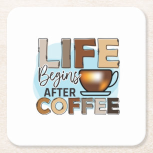 Posavasos Cuadrado De Papel Coffee Lover Life Begins After Coffee