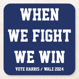Posavasos Cuadrado De Papel Cuando Peleamos Ganamos Harris Walz