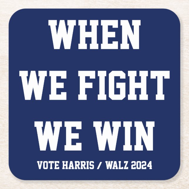 Posavasos Cuadrado De Papel Cuando Peleamos Ganamos Harris Walz (Anverso)