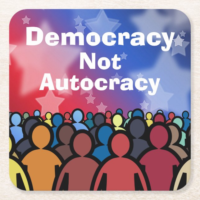 Posavasos Cuadrado De Papel Democracy Not Autocracy (Anverso)