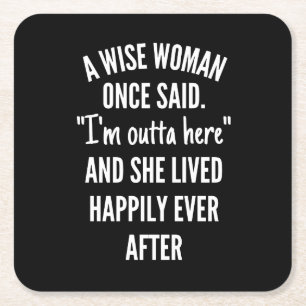 Posavasos Cuadrado De Papel Diseño sin título Una mujer sabia dijo una vez que