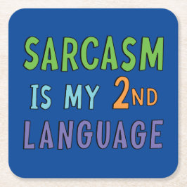 Posavasos Cuadrado De Papel El sarcasmo es mi segundo idioma