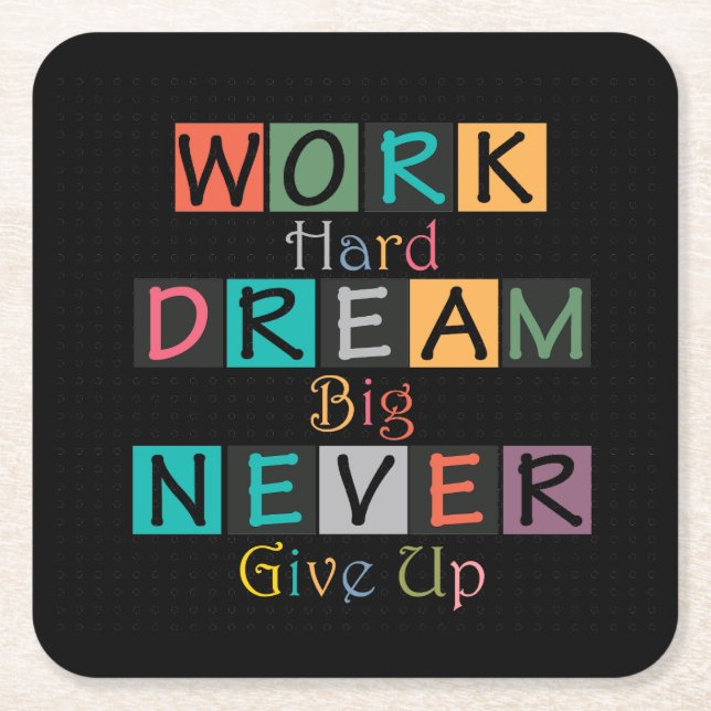 Posavasos Cuadrado De Papel El sueño duro de trabajar nunca rendirse (Anverso)