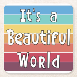 Posavasos Cuadrado De Papel Es un mundo hermoso