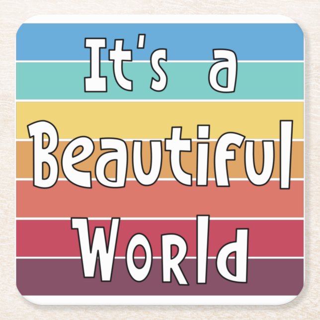 Posavasos Cuadrado De Papel Es un mundo hermoso (Anverso)