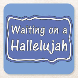 Posavasos Cuadrado De Papel Esperando a un Halleluya