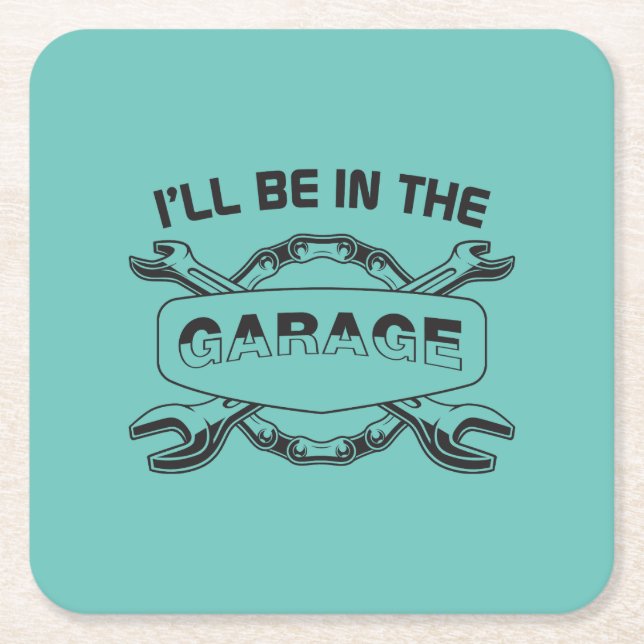 Posavasos Cuadrado De Papel Estaré en el garaje, mecánico y amante de los coch (Anverso)