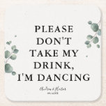 Posavasos Cuadrado De Papel Eucalipto Elegante Por Favor No Tomes Mi Bebida<br><div class="desc">Elegante diseño de montaña Boda Eucalyptus para coordinar con la colección. Una buena forma de cuidar las bebidas que no se lleven. La frase dice: "Por favor, no tomes mi bebida, estoy bailando". Esta plantilla es 100% personalizable para su comodidad. Si necesitas ayuda, por favor contacta conmigo (María) usando el...</div>
