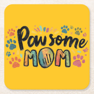 Posavasos Cuadrado De Papel Exquisito gráfico "Pawsome MOM" con patas colorida