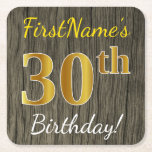 Posavasos Cuadrado De Papel Faux Wood, Faux Gold 30th Birthday   Custom Name<br><div class="desc">Este sencillo diseño de montaña de papel contiene un mensaje como "¡Cumpleaños 30 de FirstName!", donde el "30" tiene un aspecto de color falso/imitación dorado, en un fondo con un estilo rústico de madera falsa. El nombre se puede personalizar. Las galletitas de papel personalizadas como estas podrían ser usadas en...</div>