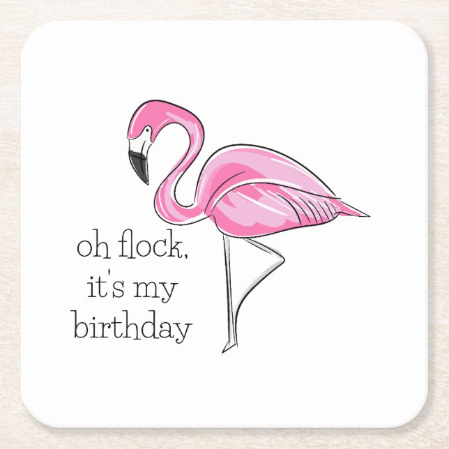 Posavasos Cuadrado De Papel Flamingo rosado Oh Flock es mi perrito de cumpleañ (Anverso)