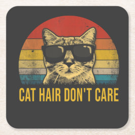 Posavasos Cuadrado De Papel Funny Cat Hair Don't Care for Cat Lovers